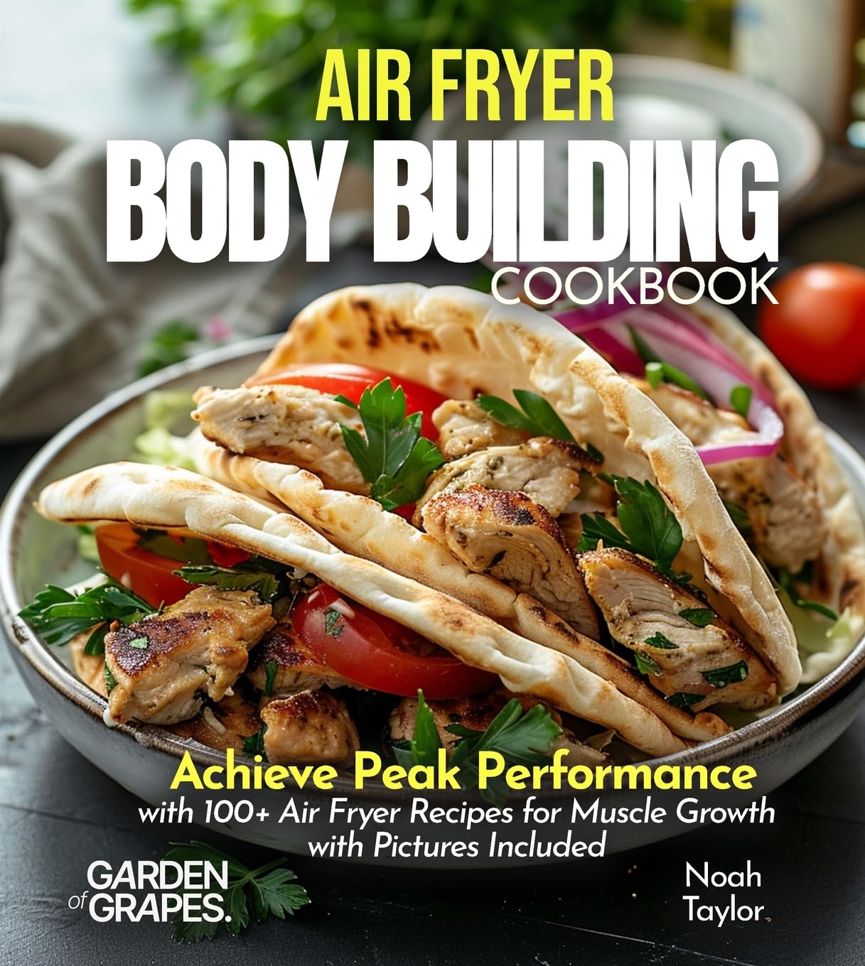 Air Fryer Bodybuilding Cookbook Health, Nutrition & Fitness