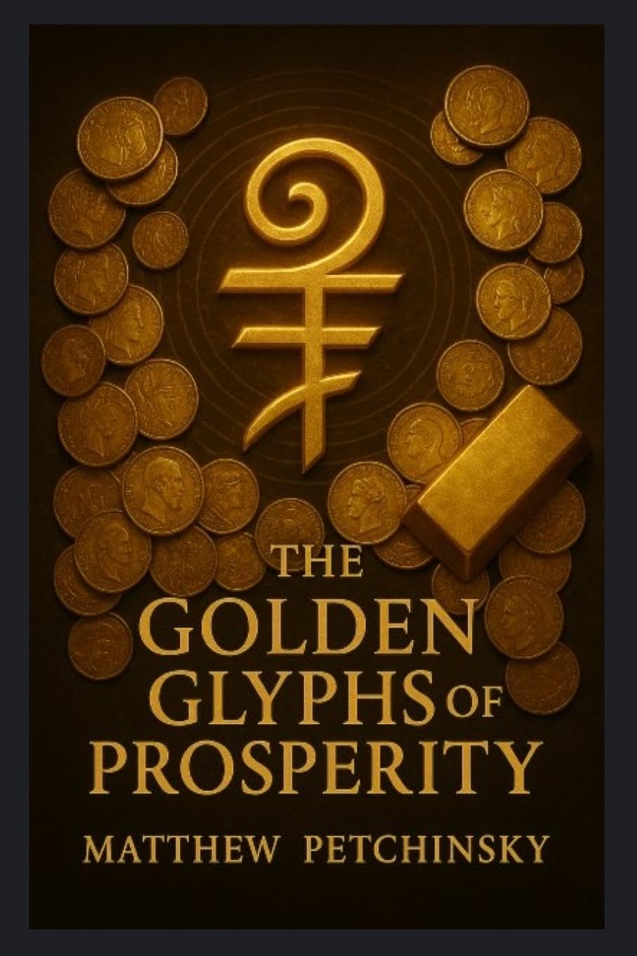 The Golden Glyphs of Prosperity Business, Finance & Career