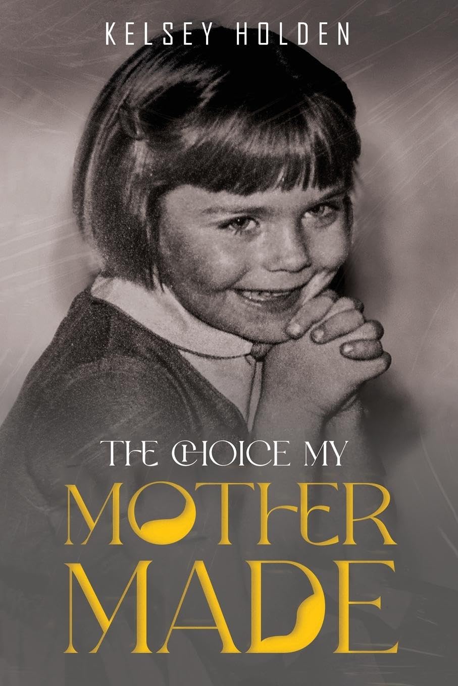 The Choice my Mother Made Social Sciences