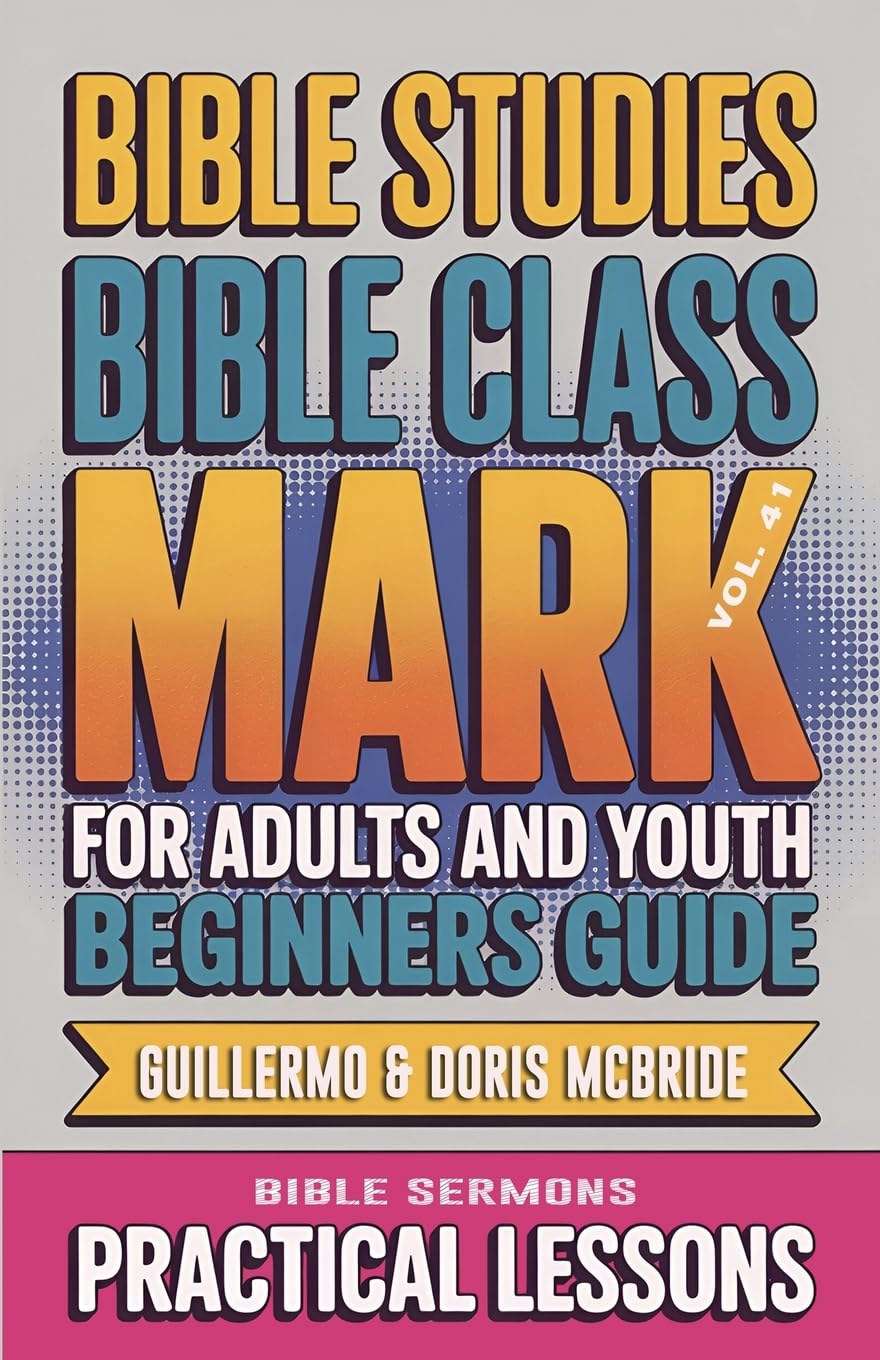Bible Class for Adults and Youth Beginner's Guide - Mark Politics & Society