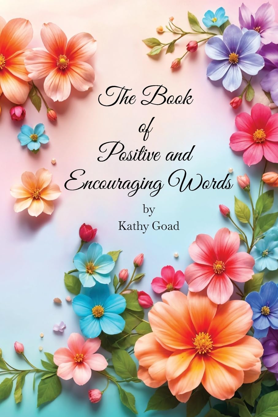 The Book Of Positive And Encouraging Words Business, Finance & Career