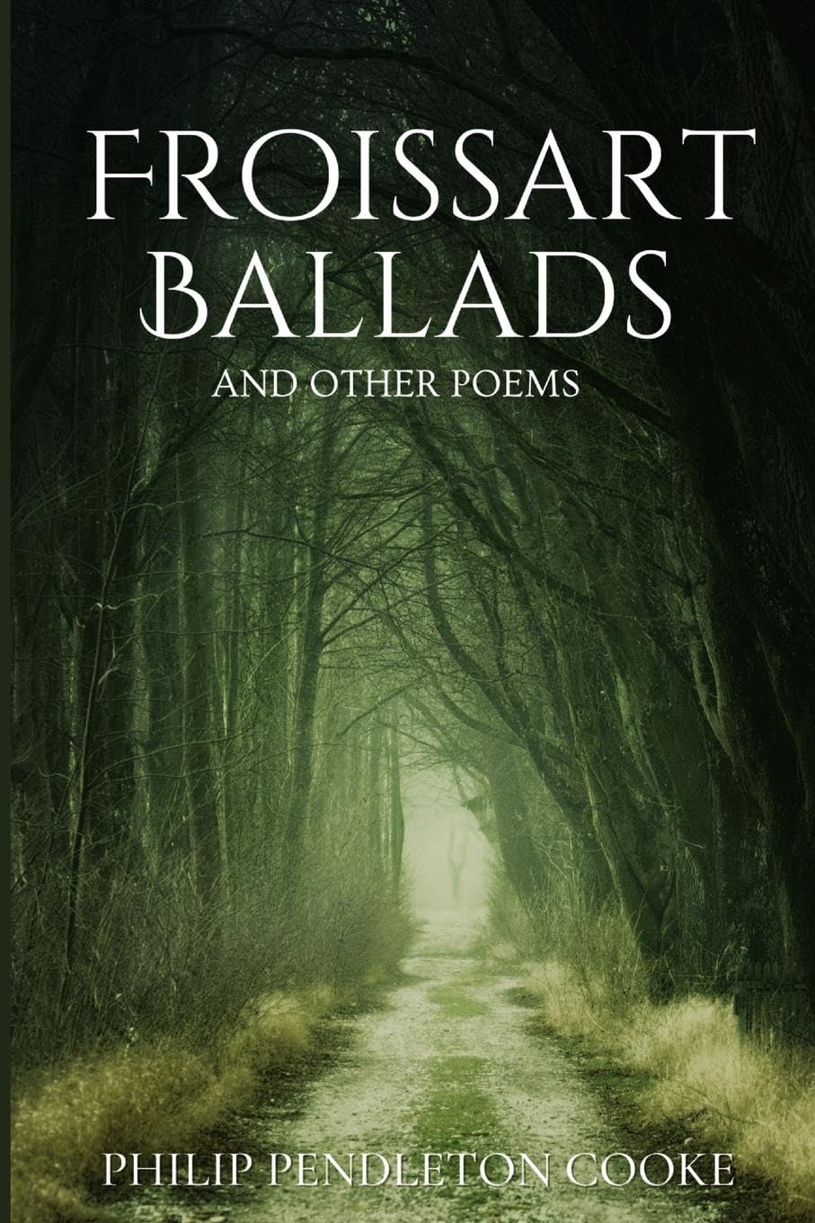 Froissart Ballads and Other Poems Poetry