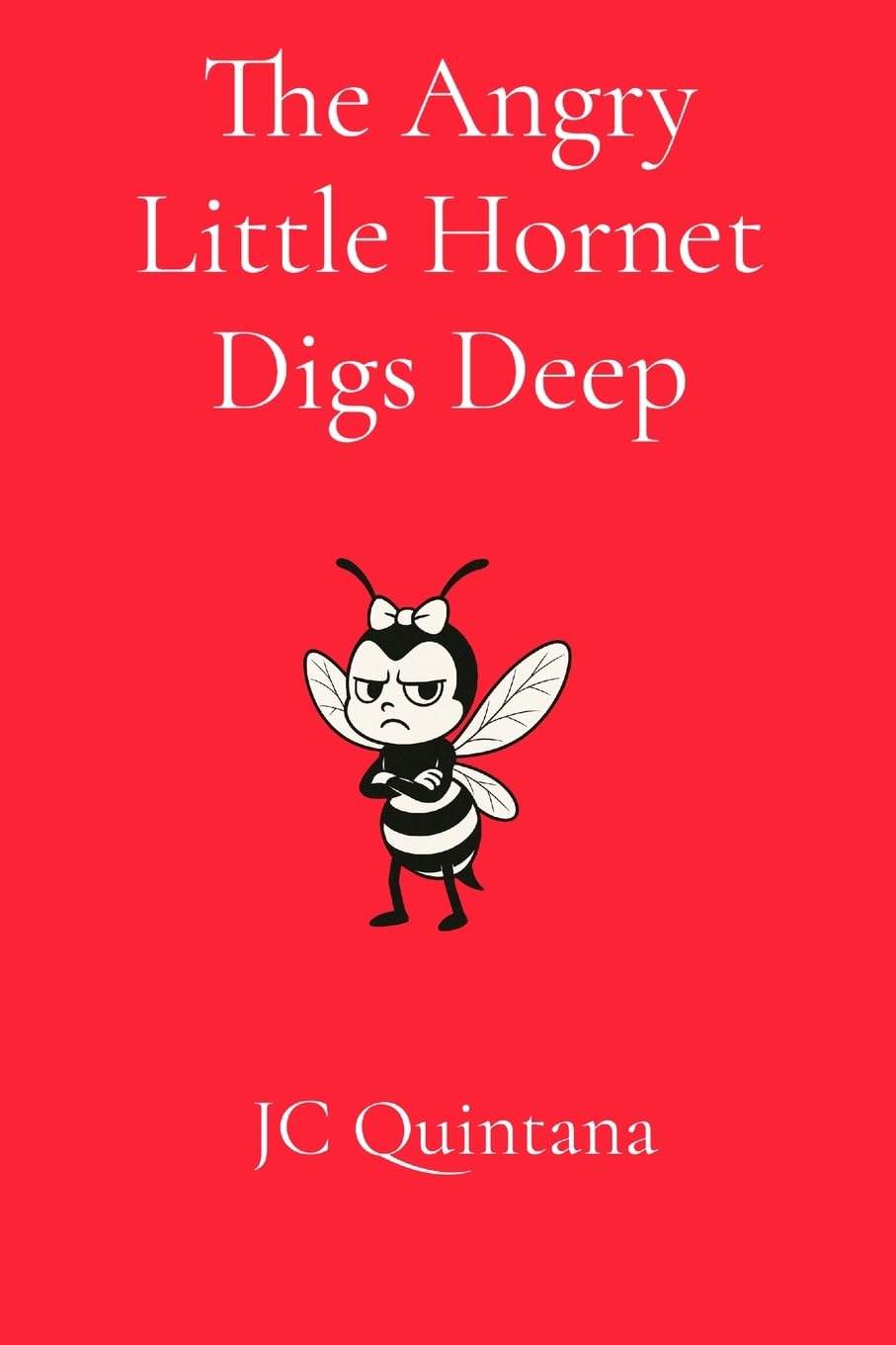 The Angry Little Hornet Digs Deep Non-fiction