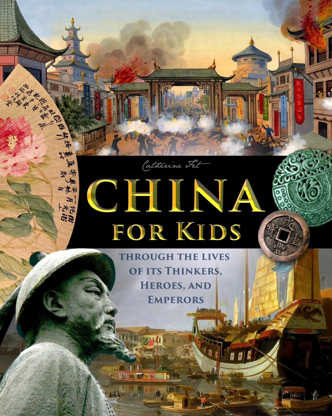 China for Kids Through the Lives of its Thinkers, Heroes, and Emperors Young adult books