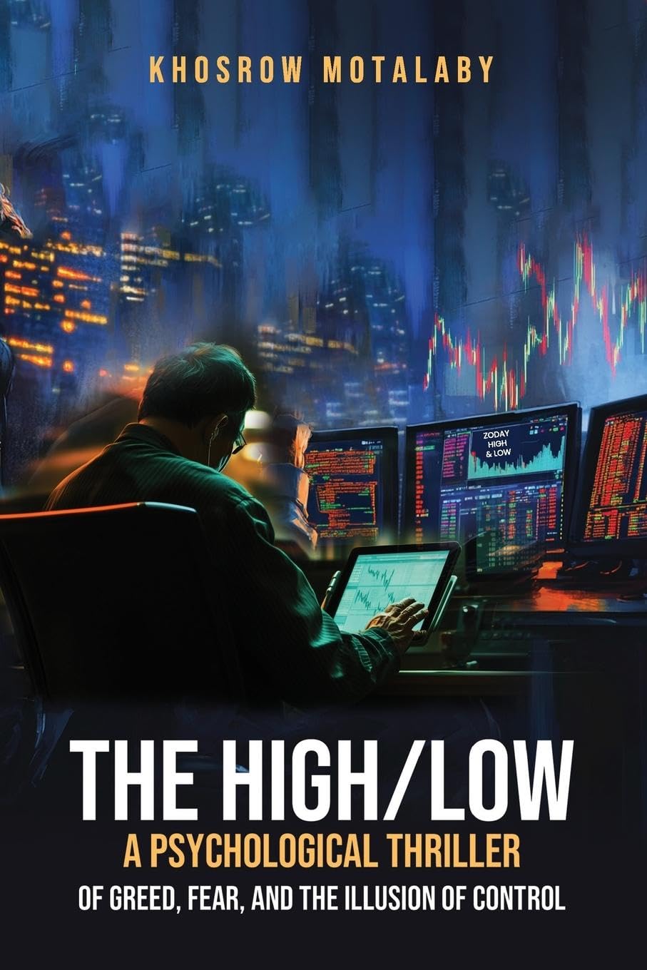 The High/Low A Psychological Thriller of Greed, Fear, and the Illusion of Control Contemporary literature