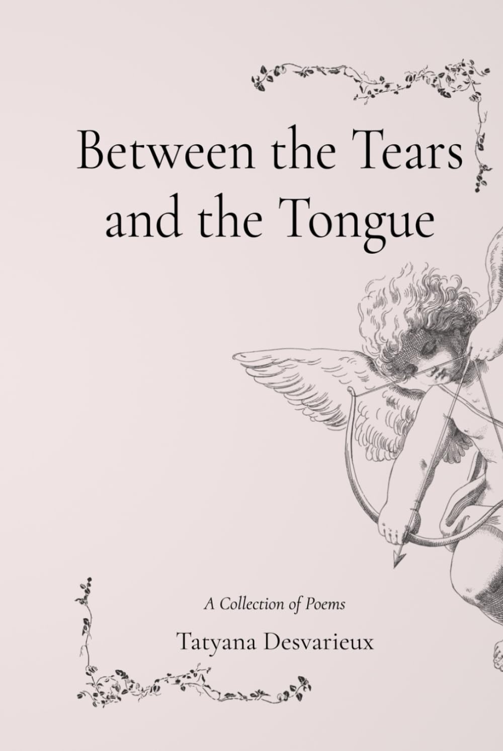 Between the Tears and the Tongue Poetry