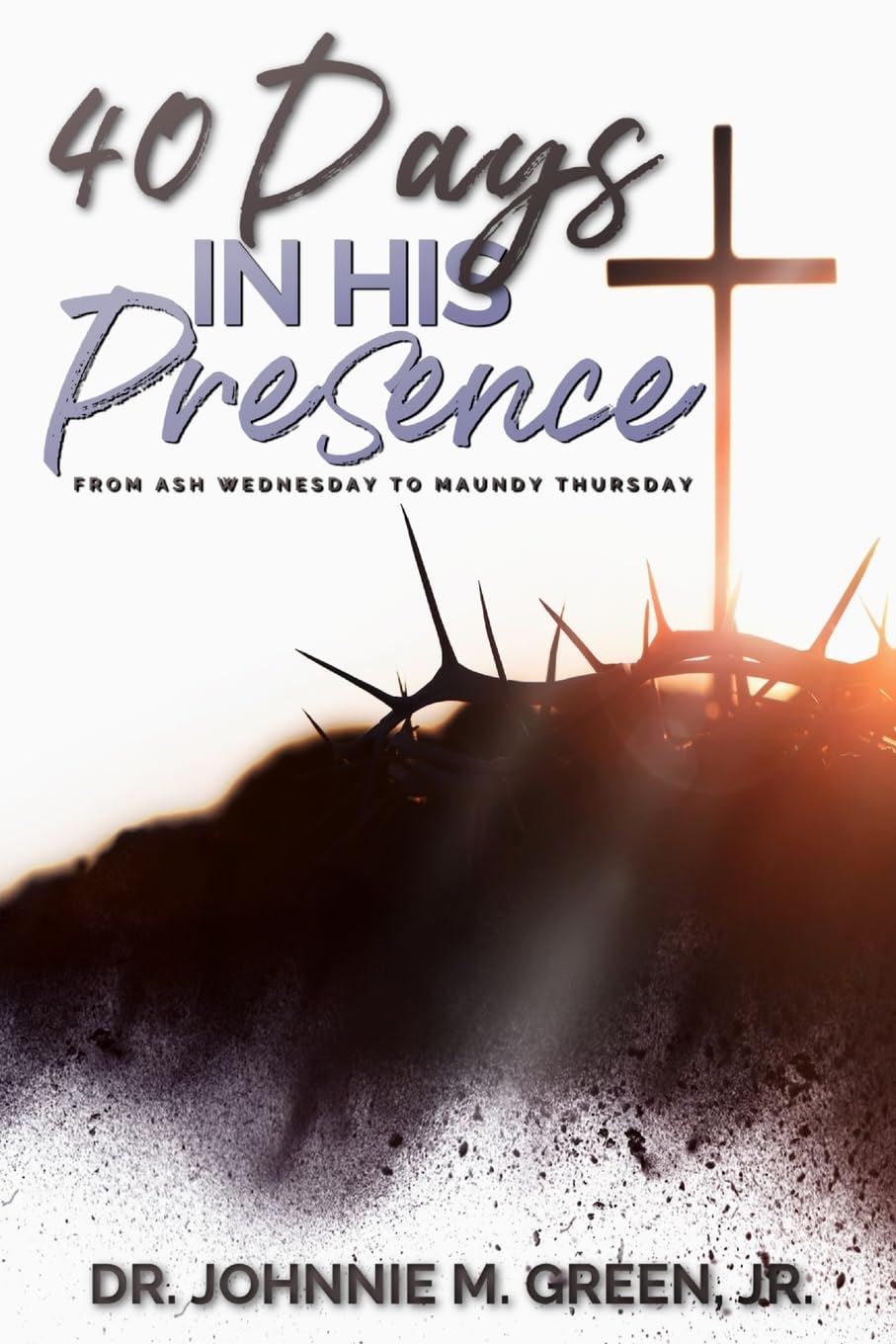 40 Days in His Presence Religion & Esotericism
