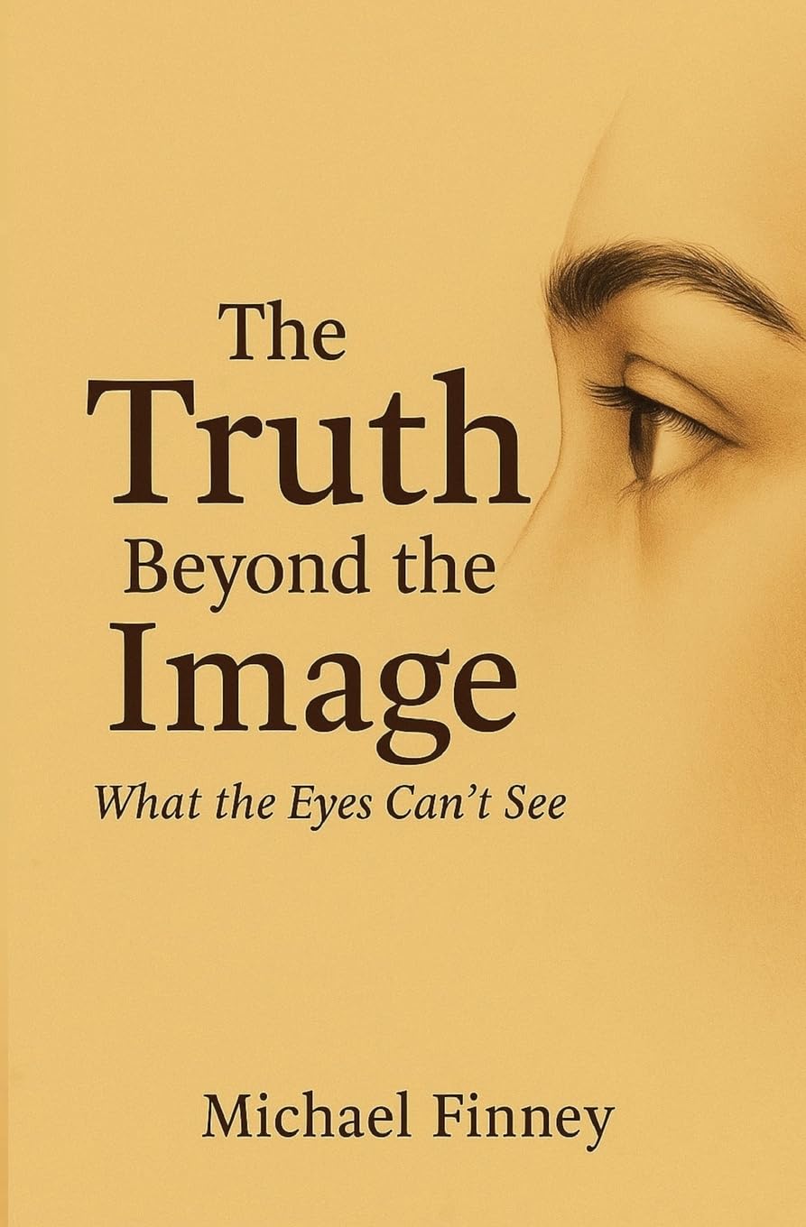 The Truth Beyond The Image What The Eyes Can't See Philosophy