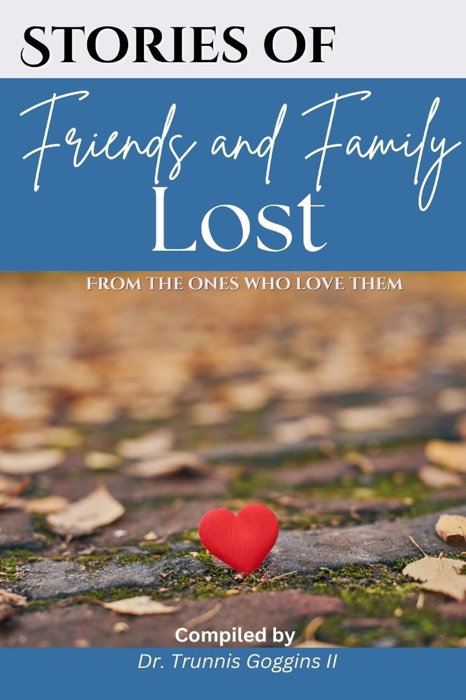Stories of Friends and Family Lost Lifestyle