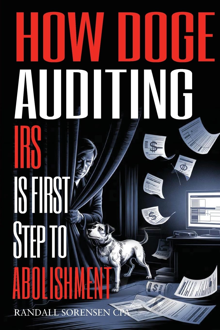 How Doge Auditing IRS Is First Step to Abolishment Law