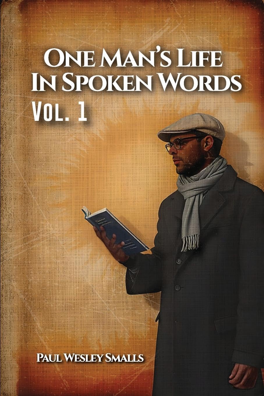 One Man's Life In Spoken Words Memories