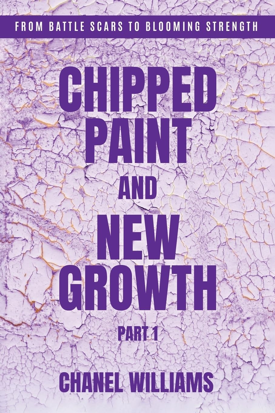 Chipped Paint and New Growth- Part I Art & Literature