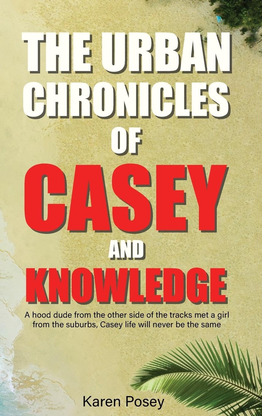 THE URBAN CHRONICLES OF CASEY AND KNOWLEDGE International
