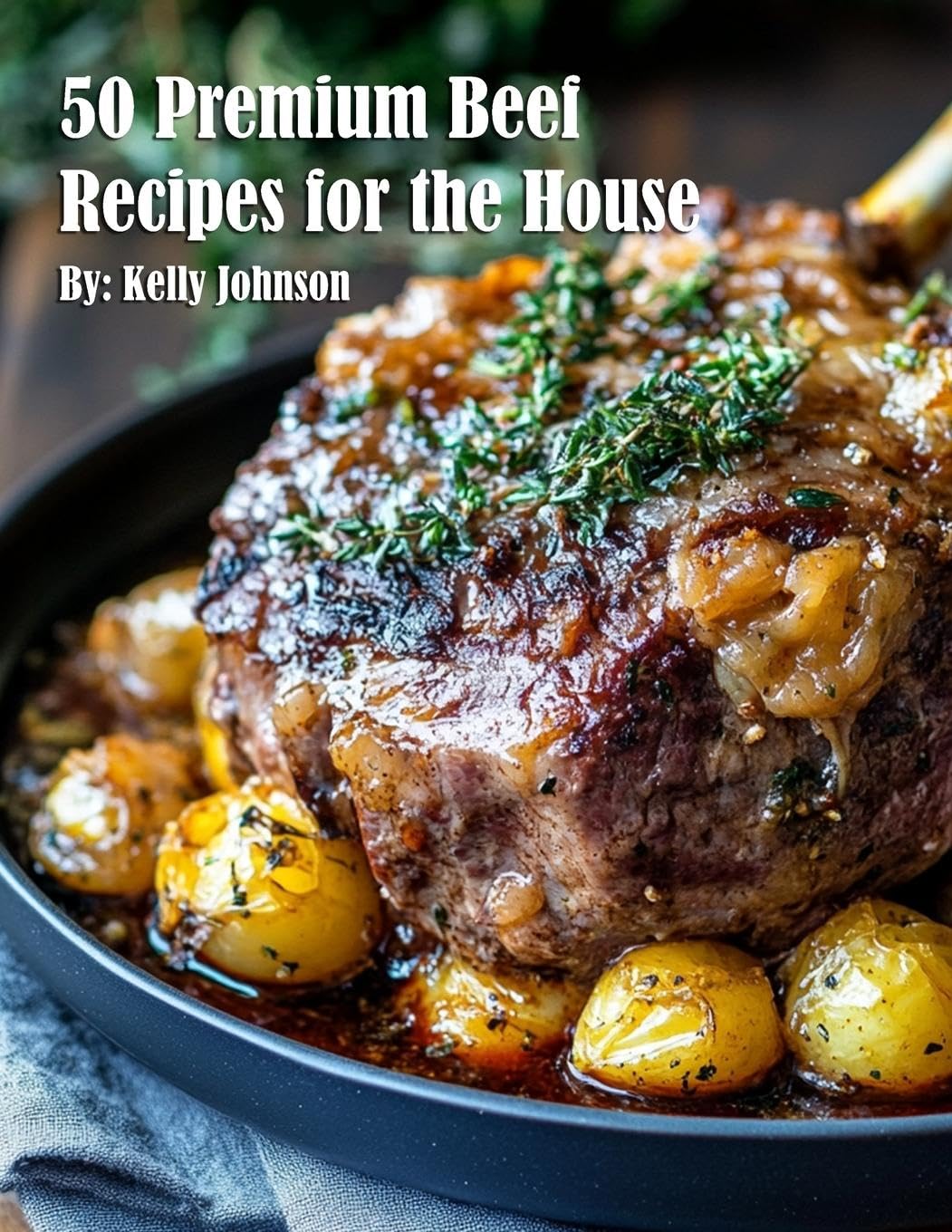 50 Premium Beef Recipes for the House Leisure, Home & Garden