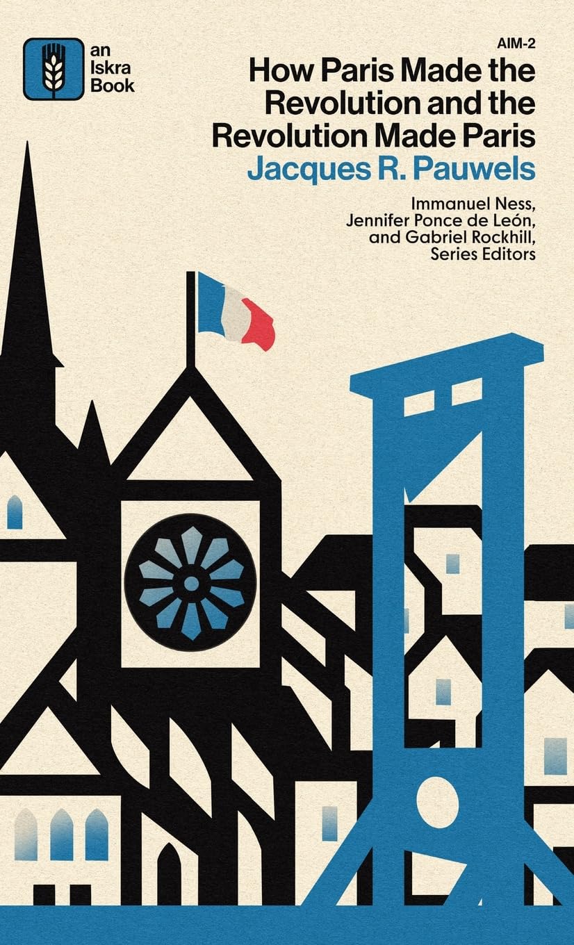 How Paris Made¿the¿Revolution¿and¿the¿Revolution¿Made¿Paris Social Sciences