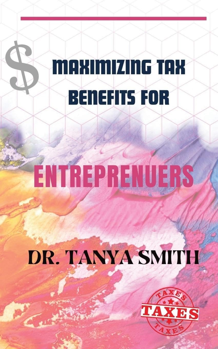 Maximizing Tax Benefits for Entreprenuers Law