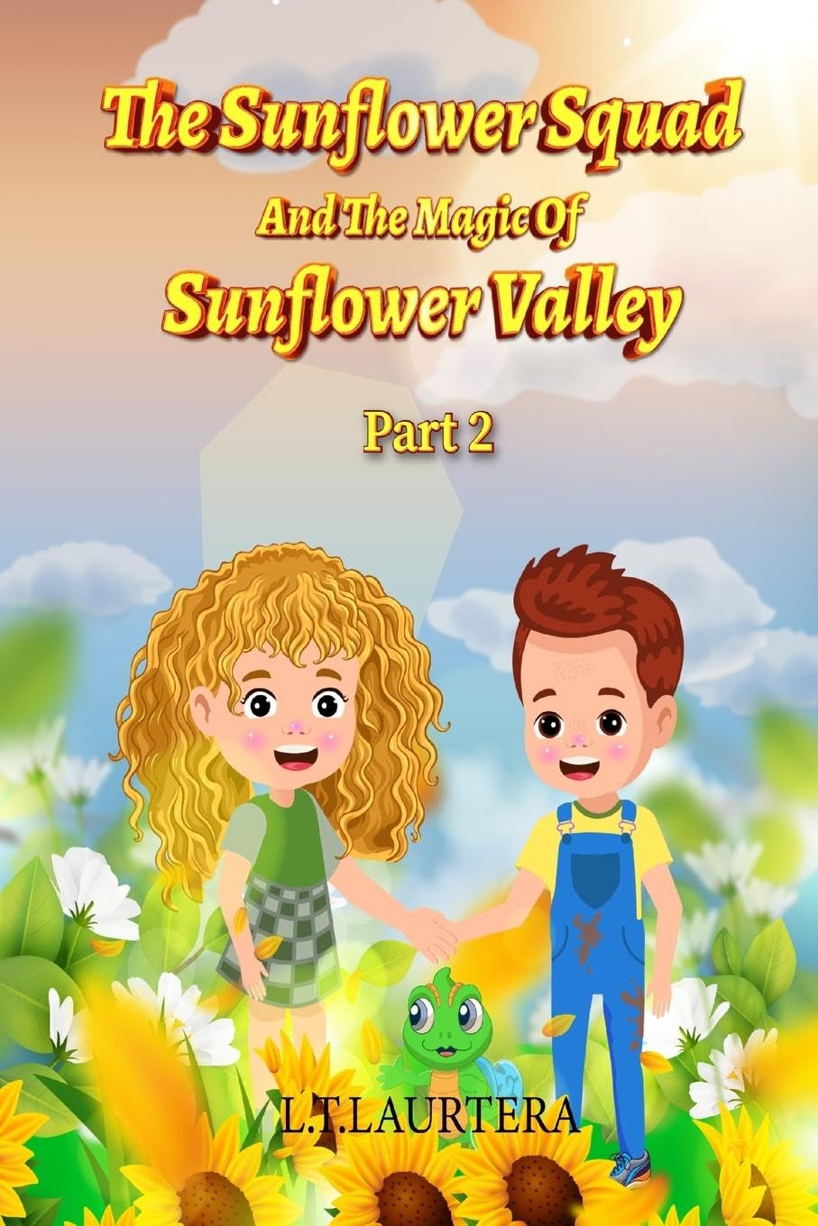 The Sunflower Squad And The Magic Of Sunflower Valley Part Two Children's books