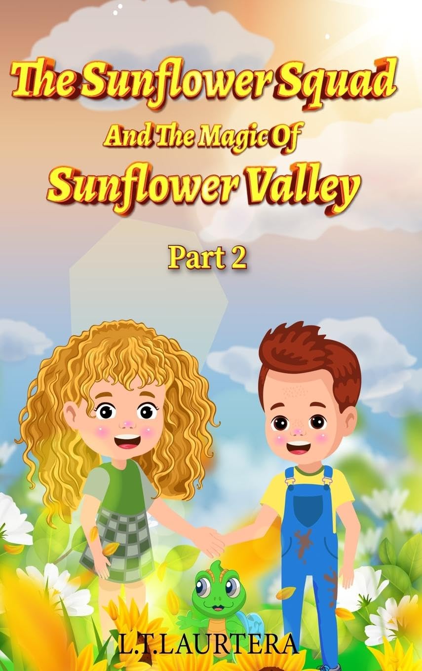 The Sunflower Squad And The Magic Of Sunflower Valley Part Two Children's books