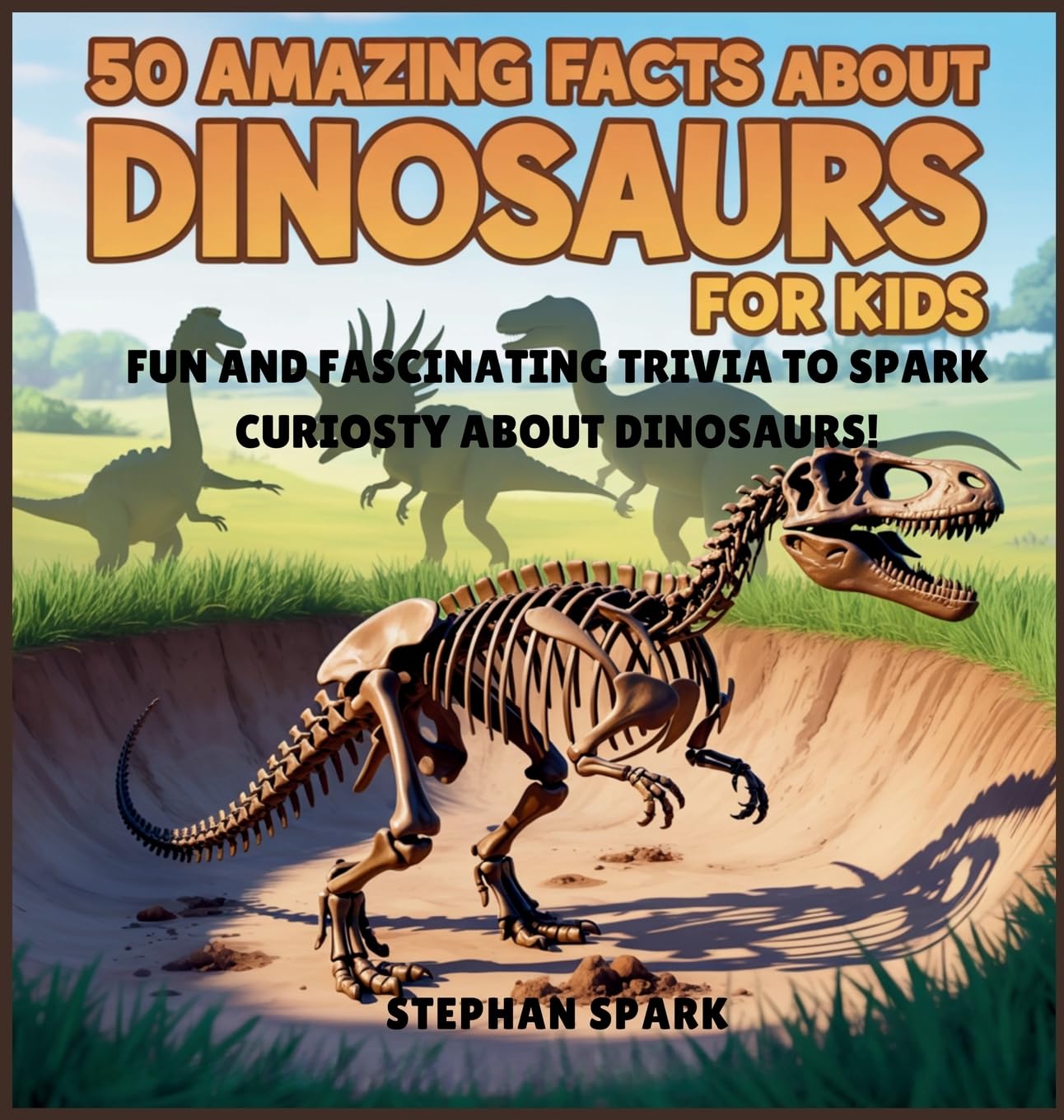 50 Amazing Facts About Dinosaurs for Kids Non-fiction