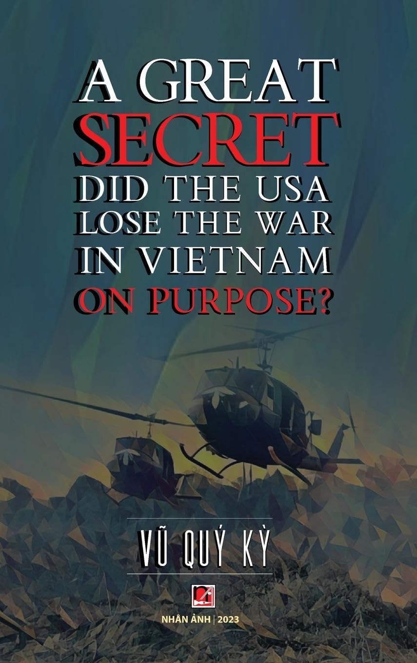 A Great Secret - Did The USA Lose The War In Vietnam On Purpose (hardcover - 2025 edition) Contemporary literature