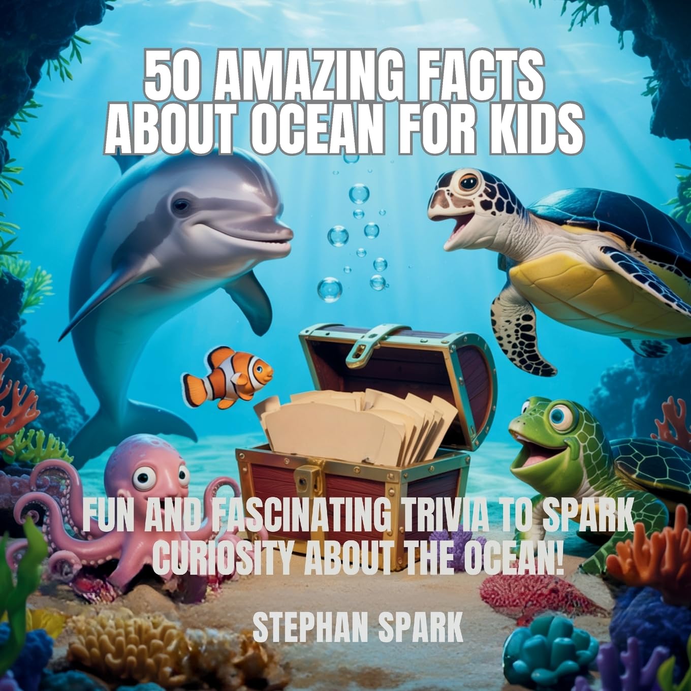 50 Amazing Facts About Ocean for Kids Non-fiction