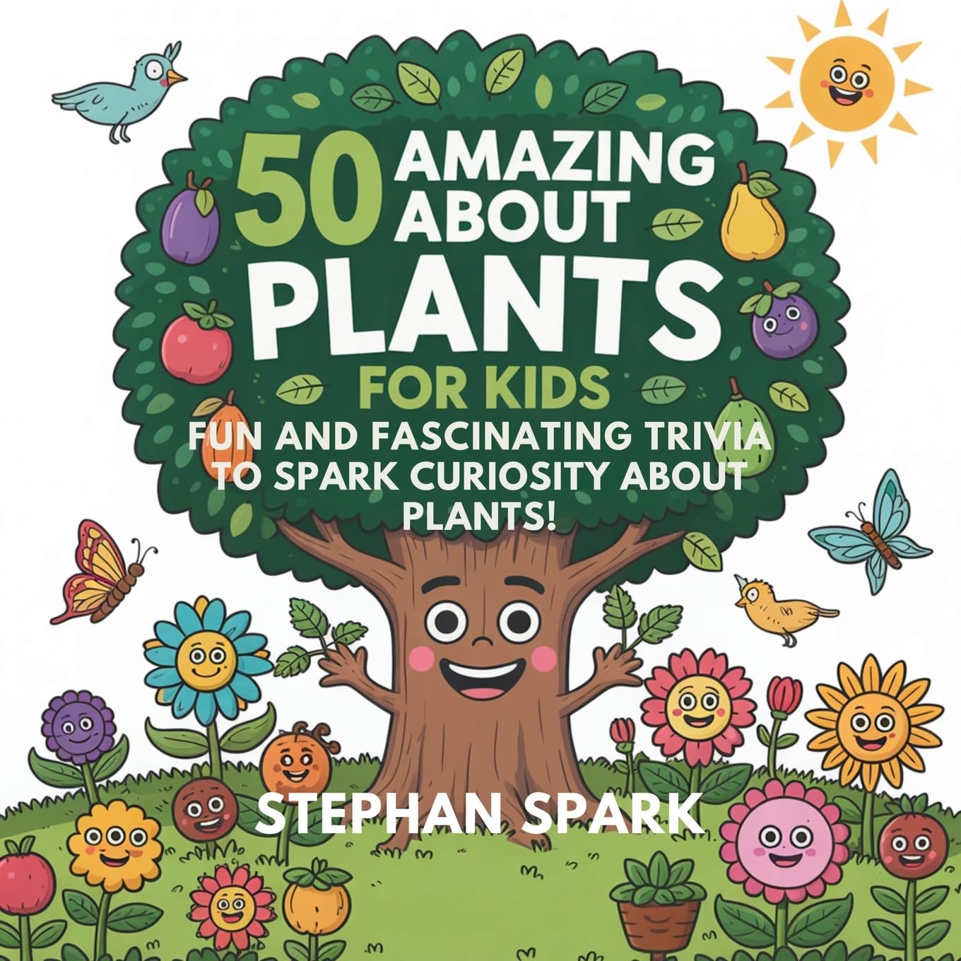 50 Amazing Facts About Plants for Kids Non-fiction
