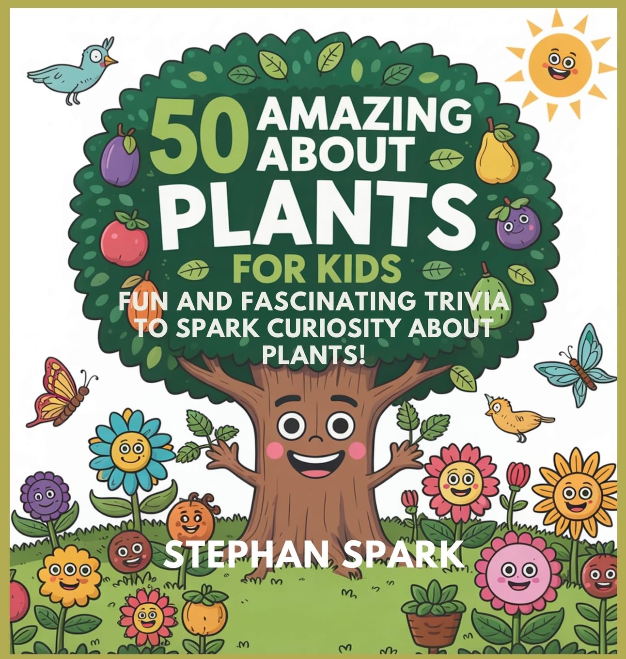 50 Amazing Facts About Plants for Kids Non-fiction
