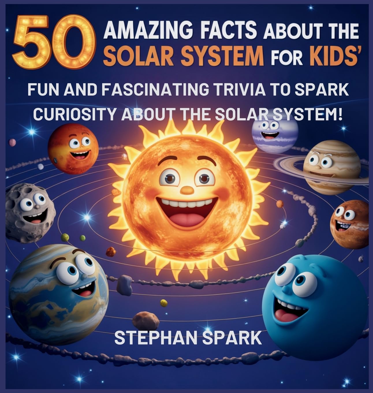 50 Amazing Facts About the Solar System for Kids Reference Books