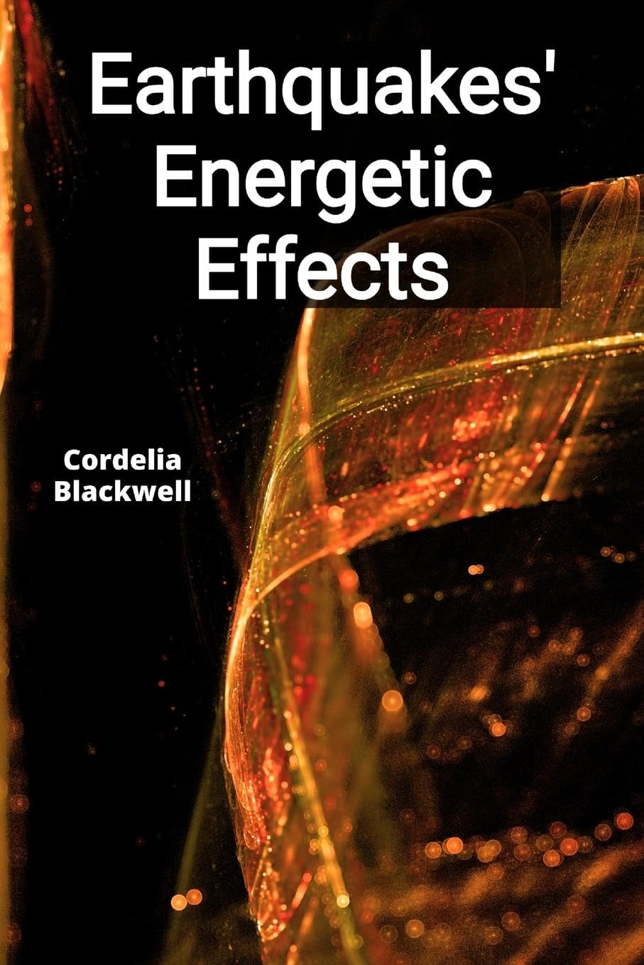 Earthquakes' Energetic Effects Geology & Geography