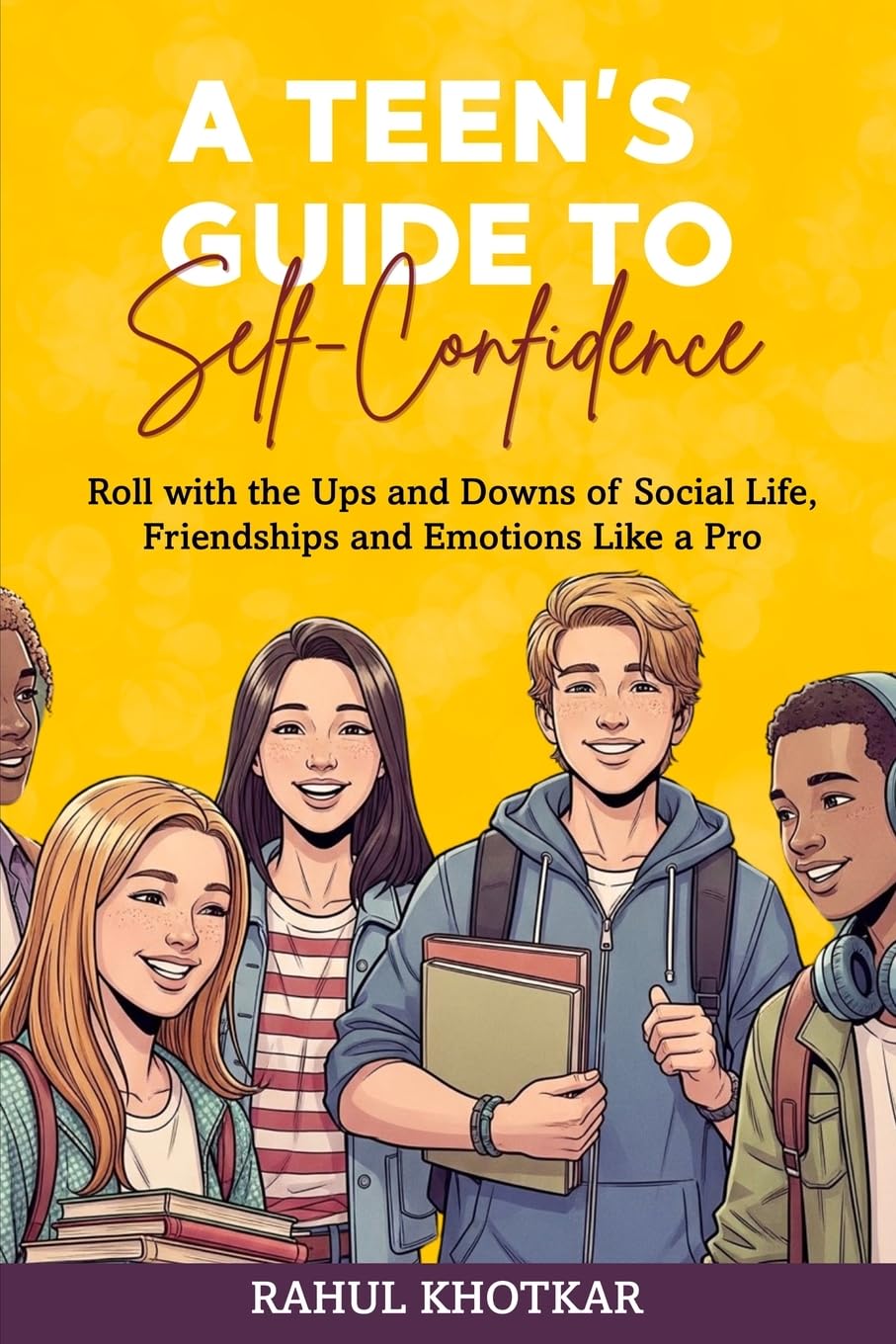 A TEEN'S GUIDE TO SELF-CONFIDENCE Young adult books
