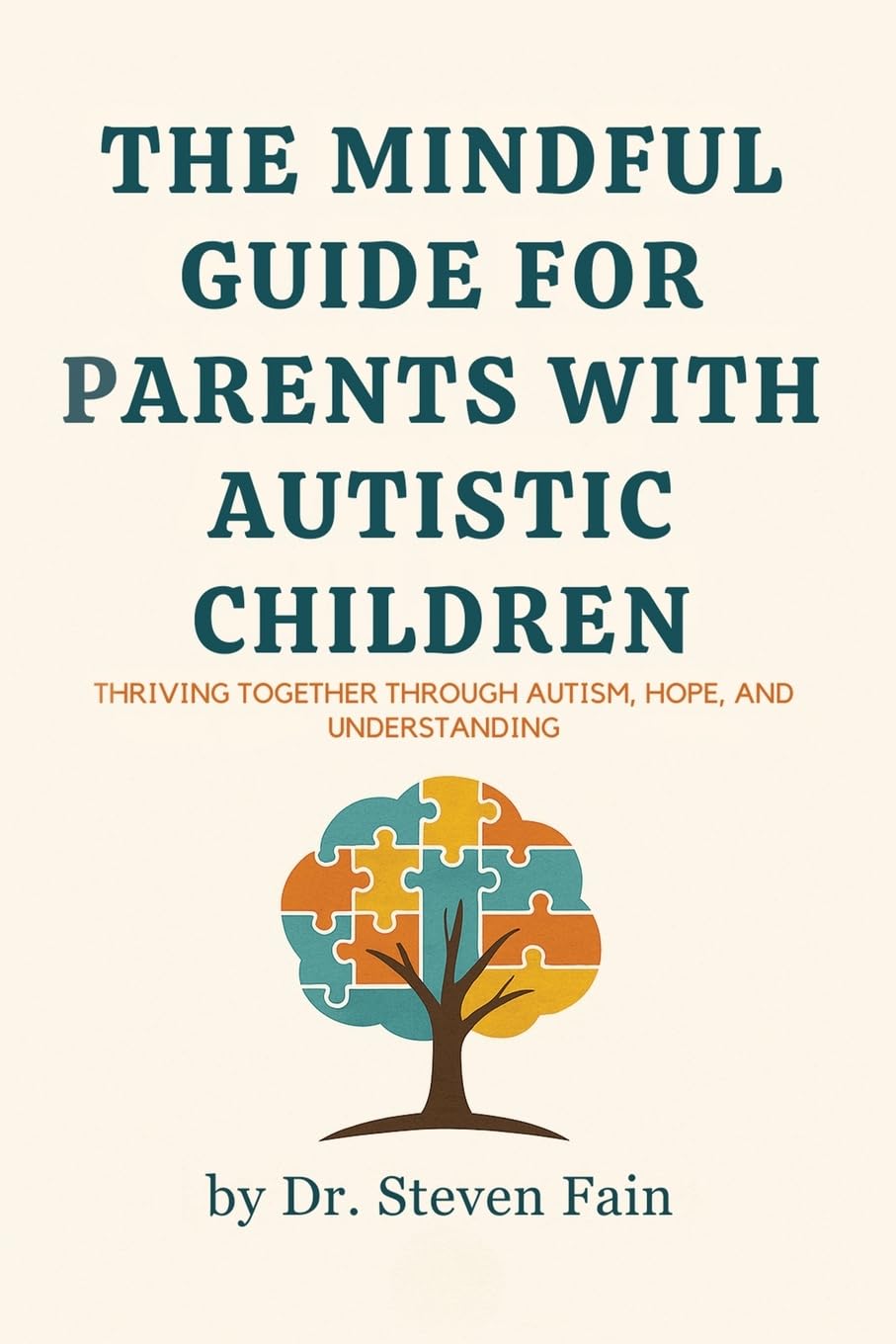 The Mindful Guide for Parents with Autistic Children Parents & Children