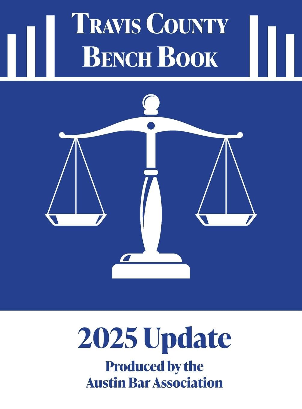 2025 Travis County Bench Book Court Resource Guide Law
