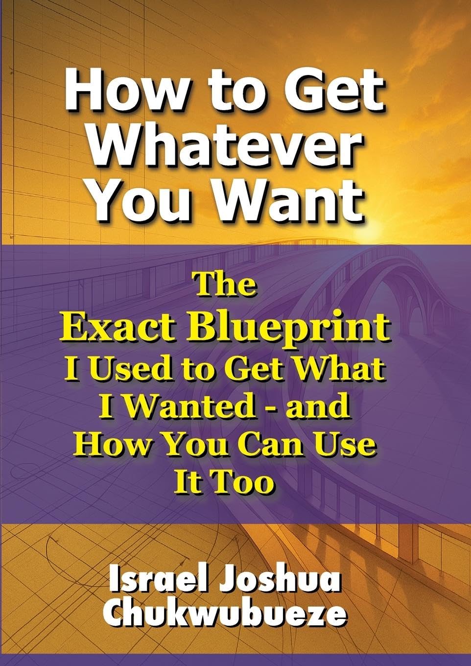 How to Get Whatever You Want Law