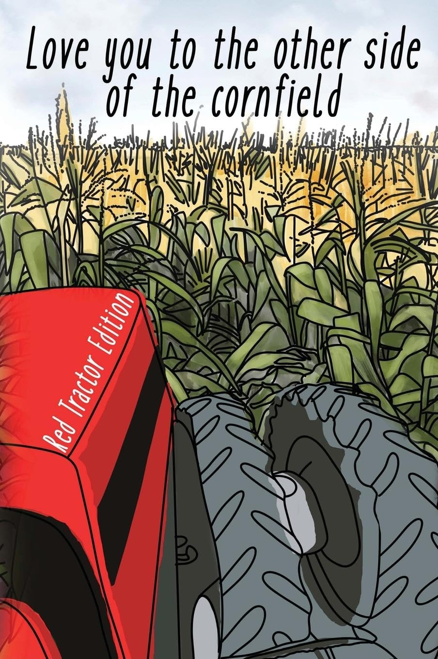I Love You To The Other Side Of The Cornfield Novels & Short Stories
