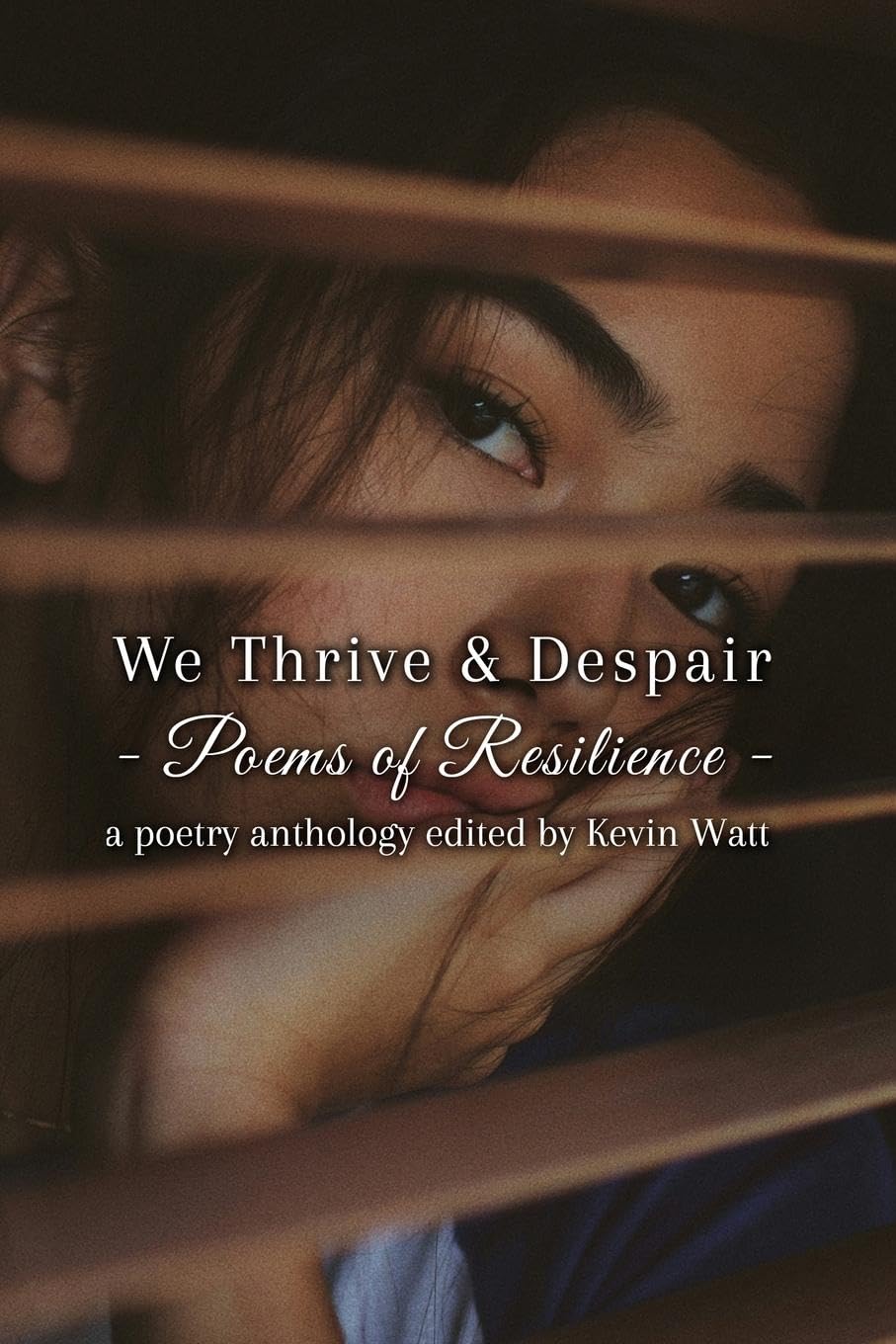 We Thrive & Despair Poems of Resilience Poetry