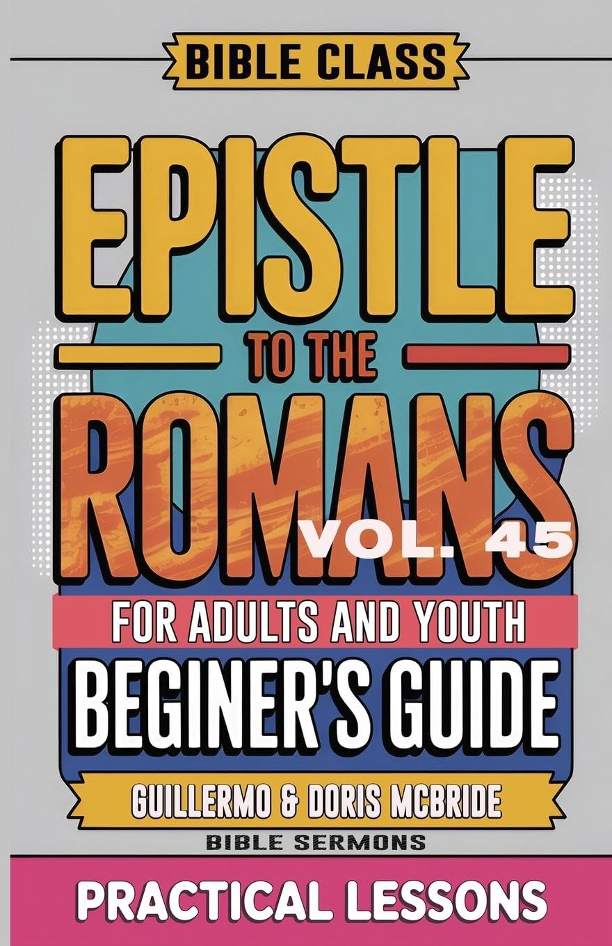 Bible Class for Adults and Youth Beginner's Guide - Epistle to The Romans Religion & Esotericism