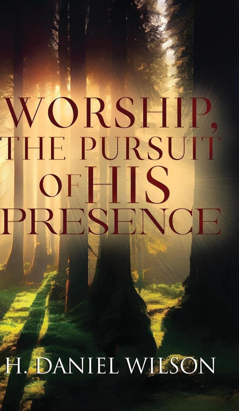 Worship, The Pursuit of HIS Presence Self-help