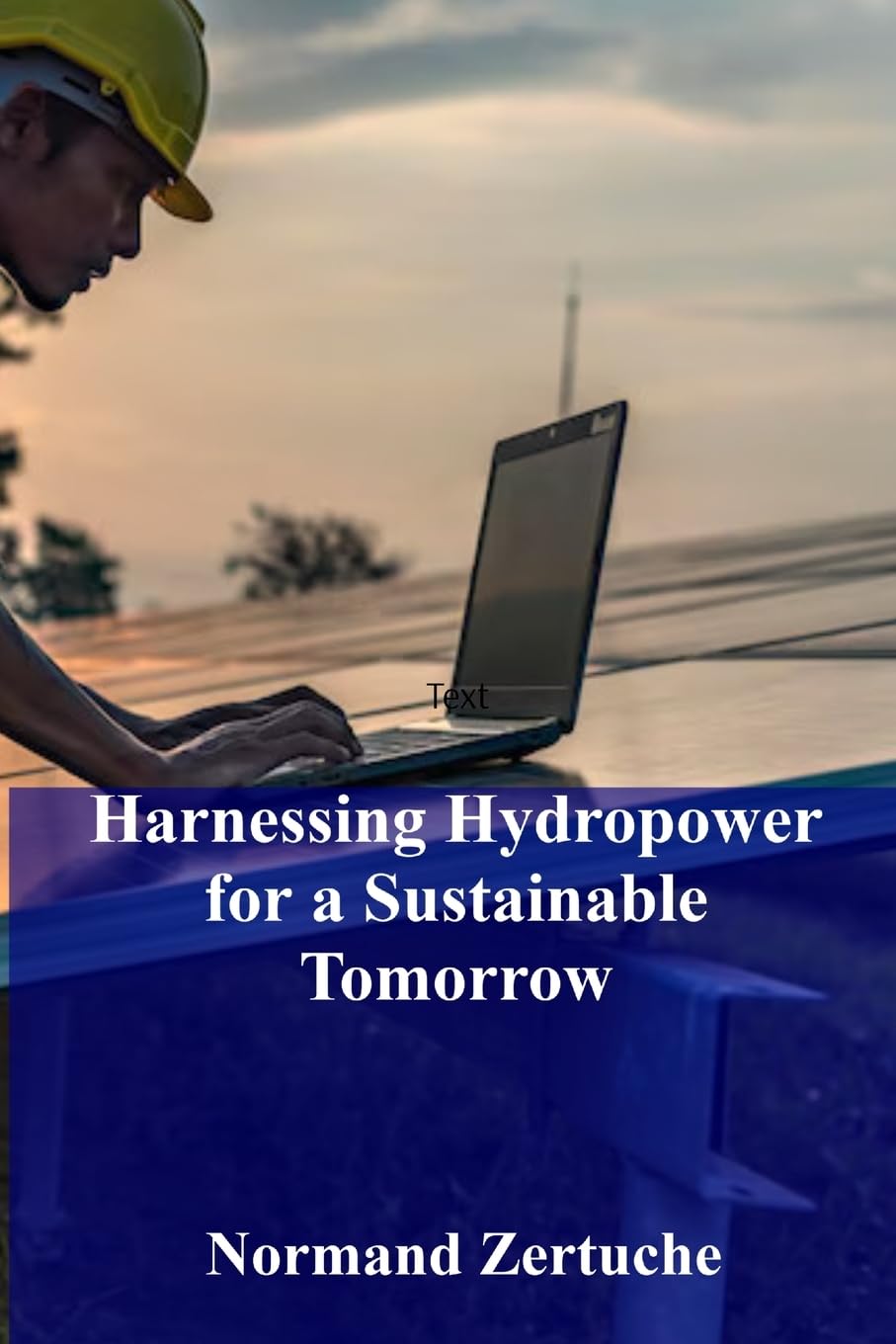 Harnessing Hydropower for a Sustainable Tomorrow Business & Technology