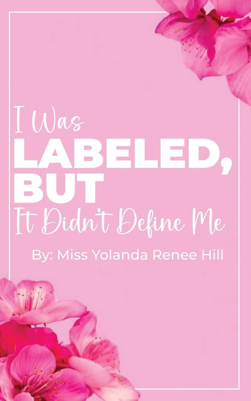 I Was Labeled But It Didn't Define Me Business, Finance & Career