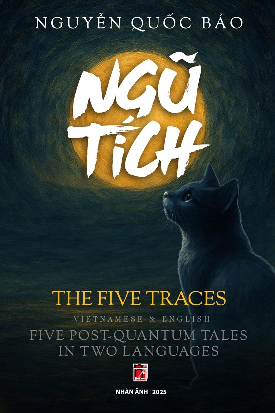 Ng¿ Tích - The Five Ancient Traces (in Vietnamese and English) Contemporary literature