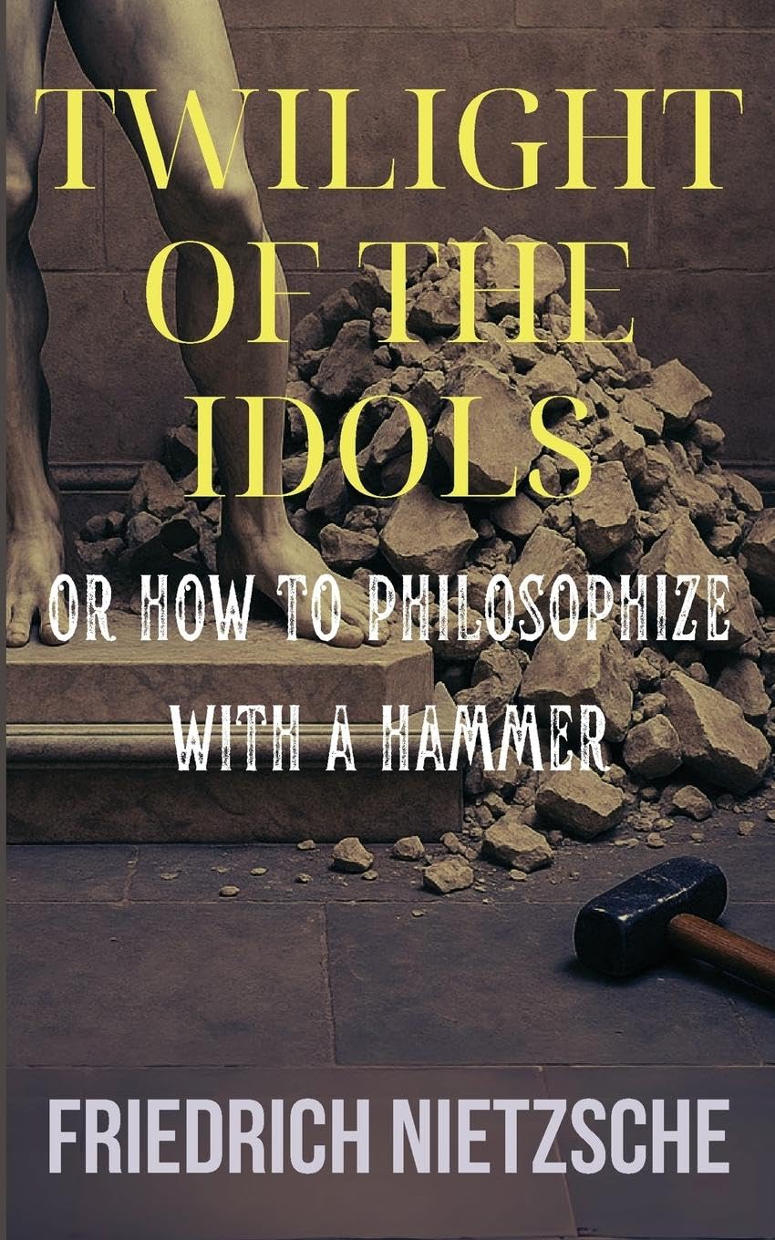 Twilight of the Idols Philosophy