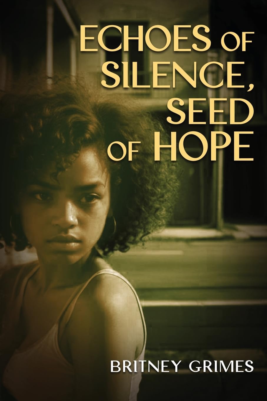ECHOES OF SILENCE, SEEDS OF HOPE Books