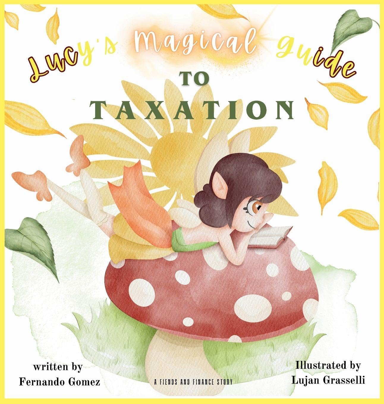Lucy's Magical Guide to Taxation Fairy Tales & Legends