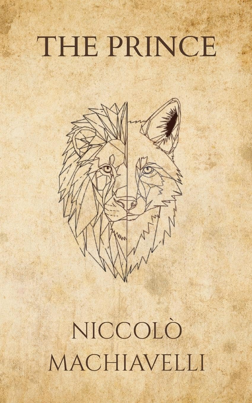 Niccolò Machiavelli's The Prince (Polis & Praxis Press) Philosophy