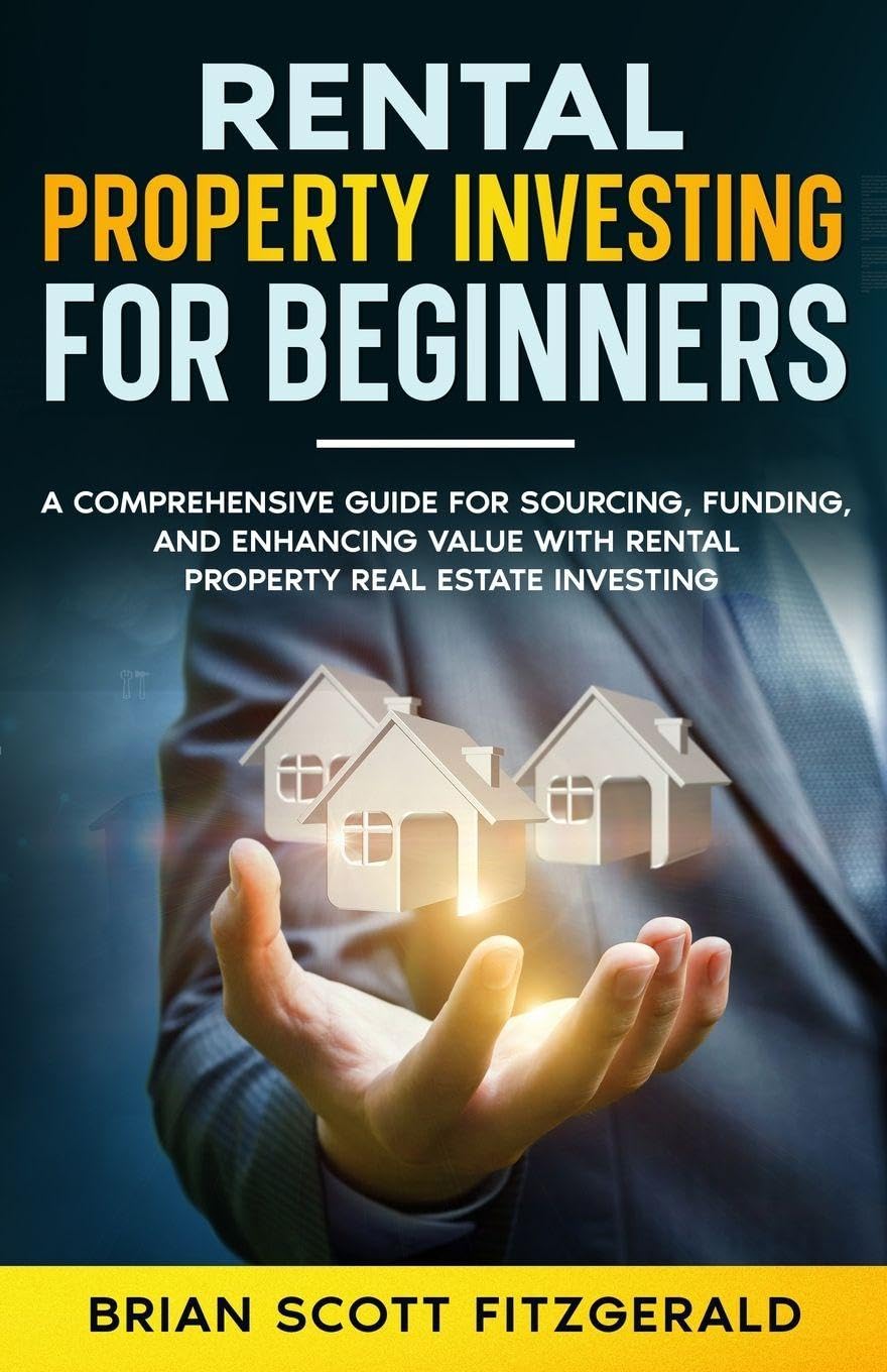 Rental Property Investing for Beginners Business, Finance & Career