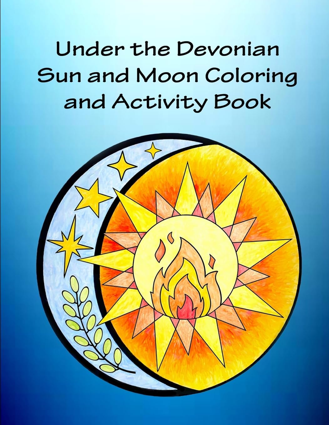 Under the Devonian Sun and Moon Coloring and Activity Book Young adult books