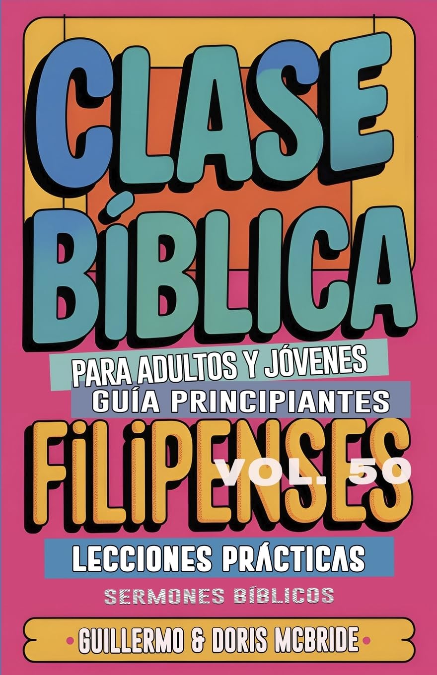 Clase Bíblica para Adultos y Jóvenes Guía Principiantes - Filipenses Religion & Esotericism
