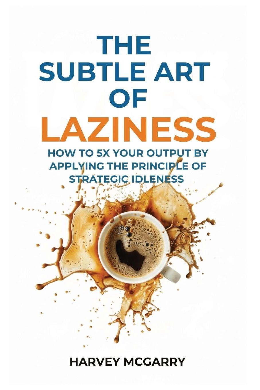 The Subtle Art Of Laziness Law