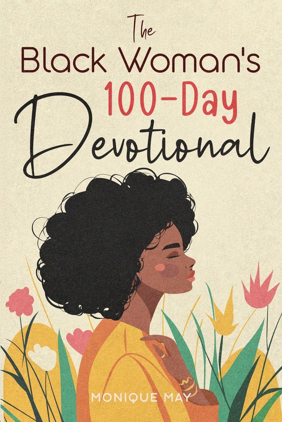 The Black Woman's 100-Day Devotional Religion & Esotericism
