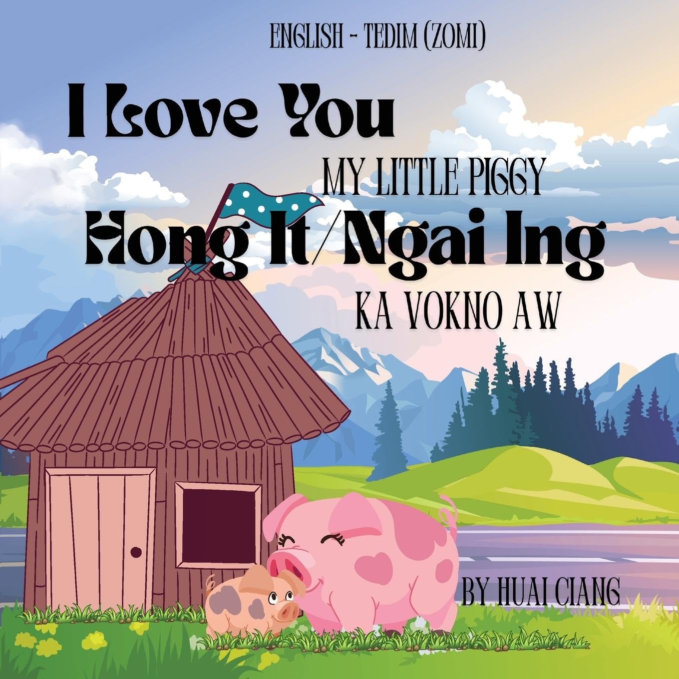 I Love You My Little Piggy| Hong It/Ngai ing Ka Vokno Novels & Short Stories